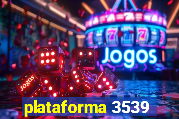 plataforma 3539